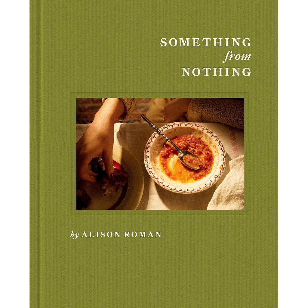 Alison Roman's - Something From Nothing: Cookbook (Hardcover)